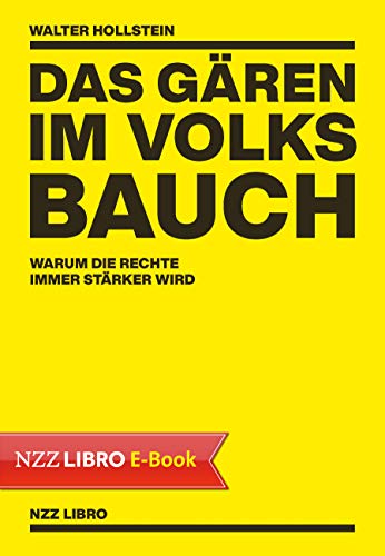 Das Gären im Volksbauch: Warum die Rechte immer stärker wird (German Edition) Gratuit