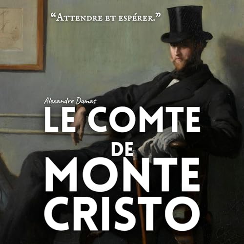 Le Comte de Monte Cristo - Chapitres 75 &agrave; 77 [1/2] - Alexandre Dumas