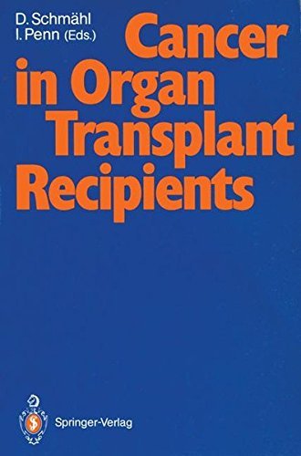 Cancer in Organ Transplant Recipients      Softcover reprint of the original 1st ed. 1991 Edition, Kindle Edition