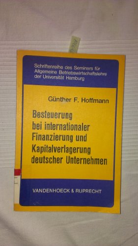 Besteuerung bei internationaler Finanzierung und Kapitalverlagerung deutscher Unternehmen: . Finanzierung