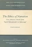 The Ethics of Narration: Uwe Johnson's Novels from 'Ingrid Babendererde' to 'Jahrestage' (MHRA Texts and Dissertations)