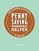 Penny Saving Household Helper: 500 Little Ways to Save Big