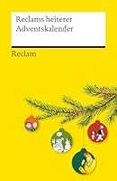 Reclams heiterer Adventskalender. Warten auf Heiligabend mit humorvollen Erzählungen, Comics und Geschichten 3150145805 Book Cover