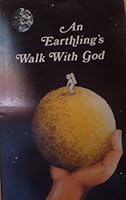 An Earthling's Walk with God B000LDE3B8 Book Cover