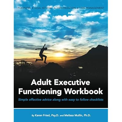 Adult Executive Functioning Workbook: Simple effective advice along with easy to follow checklists.