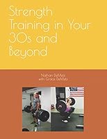 Strength Training in Your 30s and Beyond 1980616698 Book Cover