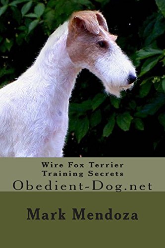 Wire Fox Terrier Training Secrets: Obedient-Dog.net