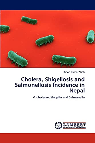 Cholera, Shigellosis and Salmonellosis Incidence in Nepal: V. cholerae, Shigella and Salmonella