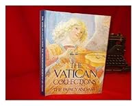 The Vatican Collections : the Papacy and Art : Official Publication Authorized by the Vatican Museums 0810917106 Book Cover