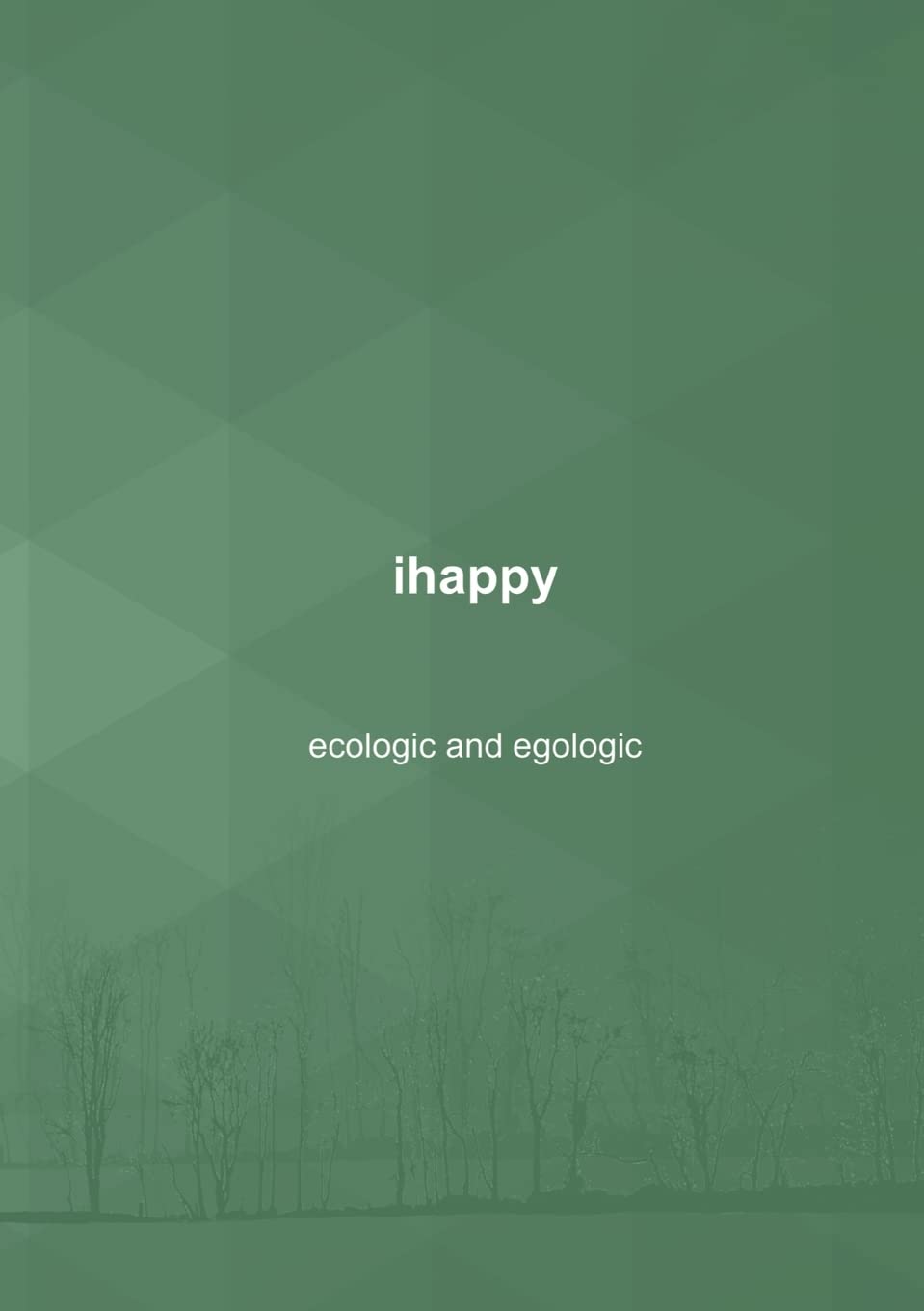 ihappy - ecological and egological