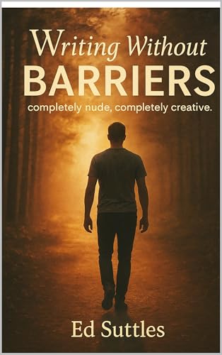 Writing Without Barriers: Completely Nude, Completely Creative