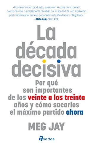 La década decisiva (Spanish Edition)