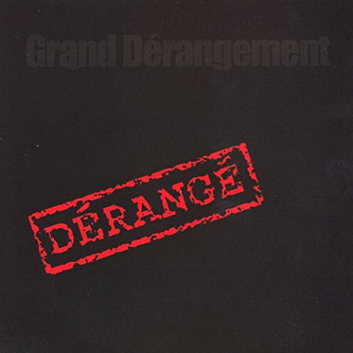 Dérangé [Audio CD] GRAND DERANGEMENT
