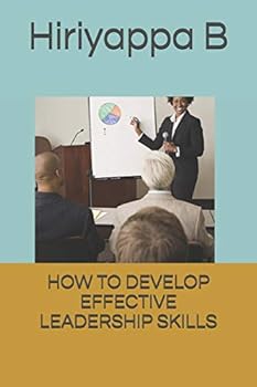 Paperback How to Develop Effective Leadership Skills Book