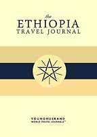 The Ethiopia Travel Journal 1484056183 Book Cover