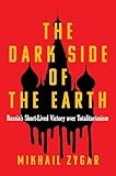 The Dark Side of the Earth: Russia's Short-lived Victory over Totalitarianism