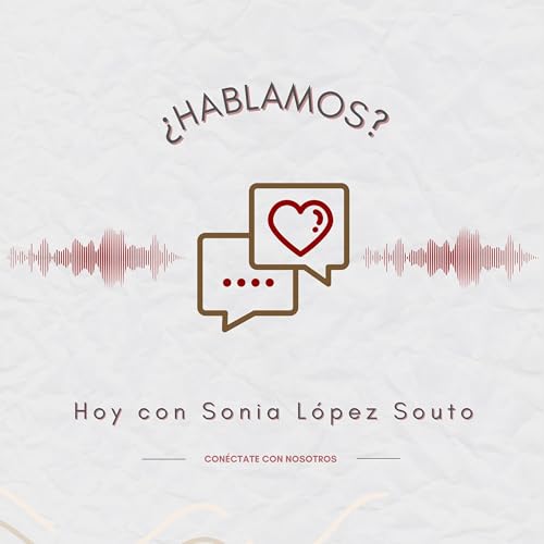 ¿Hablamos? Hoy con... Sonia López Souto cover art