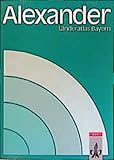  Alexander Länderatlanten und Länderkarten: Alexander Länderatlas, Länderatlas Bayern