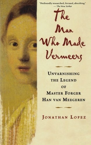 Uncovering the Mystery of Han van Meegeren: The Man Behind the Forgeries of Vermeer's Masterpieces