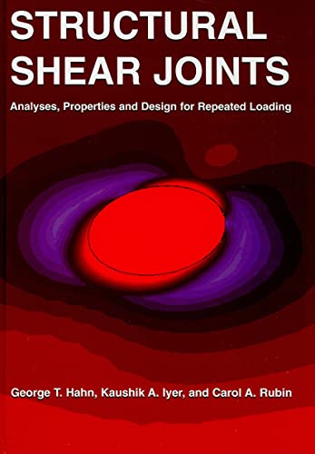Structural Shear Joints: Analyses, Properties, and Design for Repeat Loading view 2