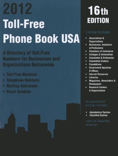 Toll-Free Phone Book USA, 2012: A Directory of Toll-Free Telephone Numbers for Businesses and Organizations Nationwide