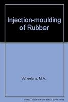 Injection Moulding of Rubber 0408706309 Book Cover