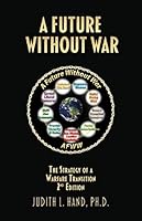 A Future Without War. The Strategy of a Warfare Transition, 2nd Ed. 173294881X Book Cover