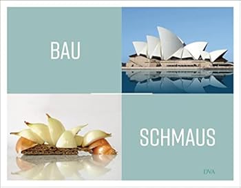 Bauschmaus: Ein kulinarisch-architektonisches Rätselbuch