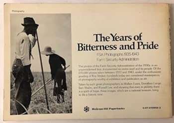 Hardcover The Years of bitterness and pride: Farm Security Administration, FSA photographs, 1935-1943 (McGraw-Hill paperbacks) Book