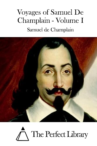 Voyages of Samuel de Champlain - Volume I 1508782393 Book Cover