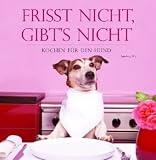 Frisst nicht - gibt's nicht: Leckeres für den Hund