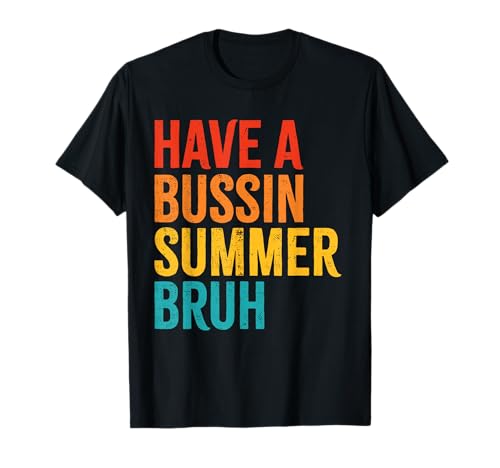 Have A Bussin Summer Brush Retro Teacher Dernier jour d'école T-Shirt