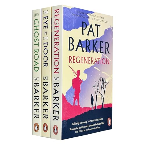 Regeneration Trilogy 3 Books Collection Set By Pat Barker(Regeneration, The Eye in the Door, The Ghost Road)