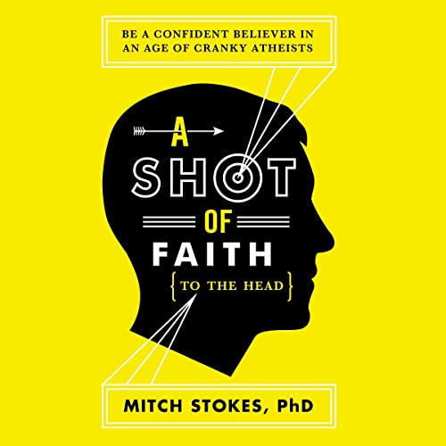 A Shot of Faith (to the Head) by Mitch Stokes episode artwork