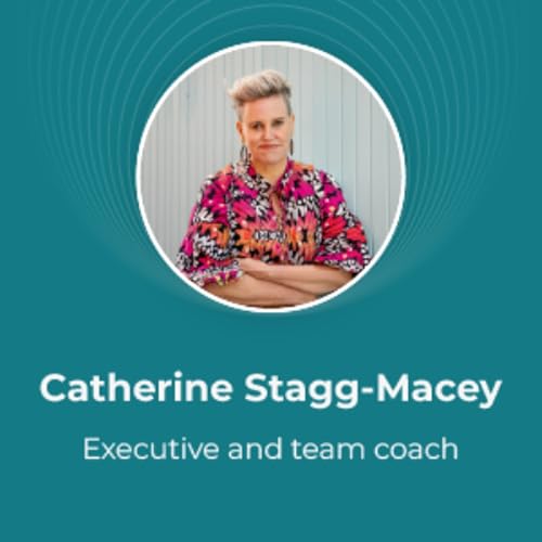 Why authenticity and vulnerability define great tech leaders with Catherine Stagg-Macey