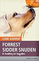 Forrest sidder snuden. En hundebog for begyndere 8728543408 Book Cover
