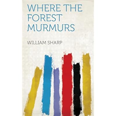 Where the Forest Murmurs
