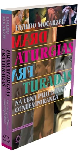 Dramaturgias Fraturadas: Na cena paulistana contemporânea