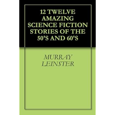 12 TWELVE AMAZING SCIENCE FICTION STORIES OF THE 50'S AND 60'S