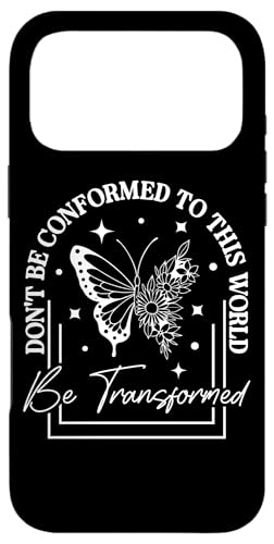 Don't Be Conform To This World Be Transformed�B �X�}�z�P�[�X iPhone 17 Pro Max �p