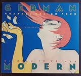 German Modern: Graphic Design from Wilhelm to Weimar