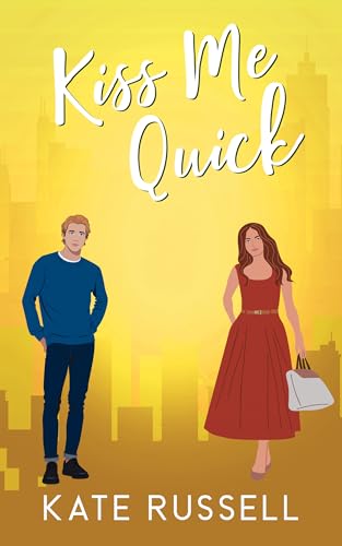 Kiss Me Quick: A Sweet Romance