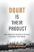 Doubt is Their Product: How Industry's Assault on Science Threatens Your Health