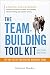 The Team-Building Tool Kit: Tips and Tactics for Effective Workplace Teams (Agency/Distributed)