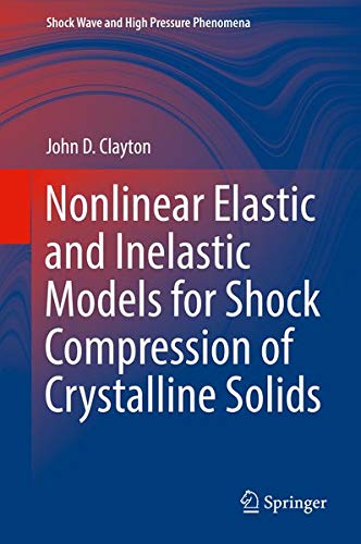 Buy Nonlinear Elastic and Inelastic Models for Shock Compression of Crystalline Solids — BookShops.in