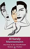 Mannomann: Roman (Die Frau in der Gesellschaft) - Jil Karoly 