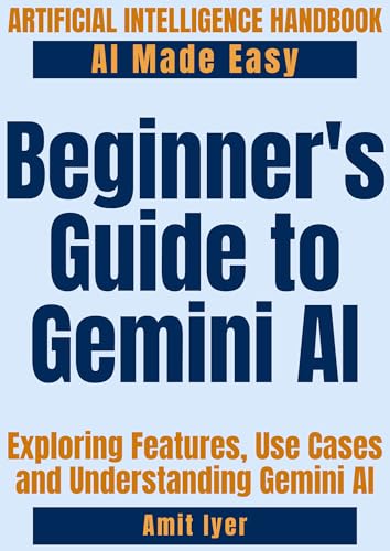 Beginner's Guide to Gemini AI: Exploring Features, Use Cases and ...
