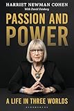 Passion and Power: A Life in Three Worlds