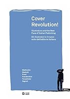 Cover revolution! Gli illustratori e il nuovo volto dell'editoria italiana. 8875706093 Book Cover