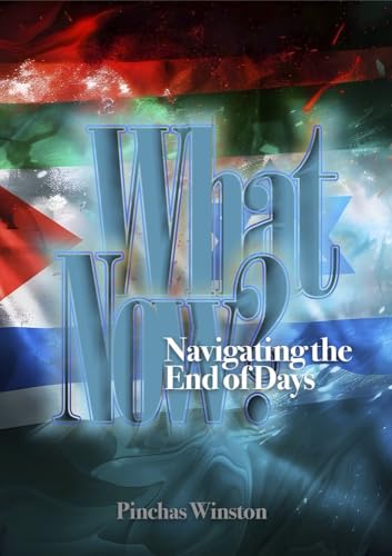 What Now?: Navigating the End of Days
